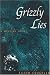 Search : Grizzly Lies: A Mystery Novel