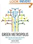 Green Metropolis: What the City Can Teach the Country About True Sustainability