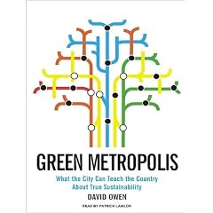 Green Metropolis: What the City Can Teach the Country About True Sustainability