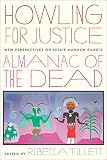 Howling for justice : new perspectives on Leslie Marmon Silko's Almanac of the dead