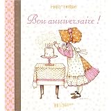 Bon anniversaire!par Holly Hobbie