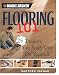 Black & Decker Flooring 101: 25 Projects You Really Can Do Yourself (Black & Decker 101)