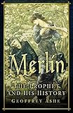 Merlin : the prophet and his history
