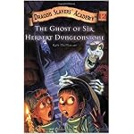 The Ghost of Sir Herbert Dungeonstone #12 (Dragon Slayers' Academy) book cover