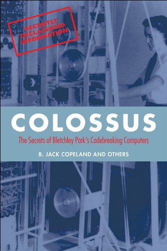 Colossus: The secrets of Bletchley Park's code-breaking computers (Popular Science)
