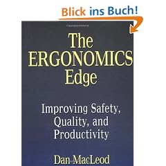 The Ergonomics Edge: Improving Safety, Quality, and Productivity (Industrial Health & Safety)
