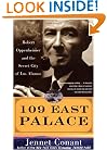 109 East Palace: Robert Oppenheimer and the Secret City of Los Alamos