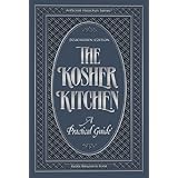 the kosher kitchen a practical guide  feuereisen edition artscroll halachah the kosher kitchen