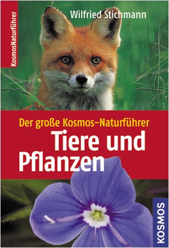 Produkt-Bild: Der gro&szlig;e Kosmos-Naturf&uuml;hrer Tiere und Pflanzen