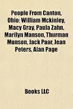 People from Canton, Ohio: William McKinley, Macy Gray, Paula Zahn, Marilyn Manson, Thurman Munson, Jack Paar, Jean Peters, Alan Page Jack Paar