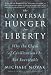 Image of The Universal Hunger for Liberty: Why the Clash of Civilizations Is Not Inevitable