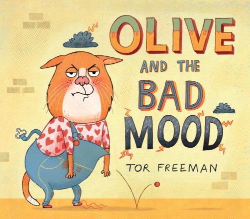 Olive And The Bad Mood Download Pdf By Tor Freeman Myramcaco