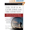 The Top 10 Lyme Disease Treatments: Defeat Lyme Disease with the... by Bryan Rosner, Julie Byers, and Michael Huckleberry