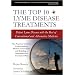The Top 10 Lyme Disease Treatments: Defeat Lyme Disease with the Best of Conventional and Alternative Medicine