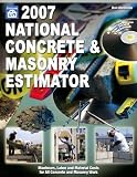 2007 National Concrete & Masonry Estimator