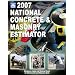2007 National Concrete & Masonry Estimator