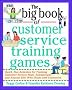 The Big Book of Customer Service Training Games (Big Book Series) The Big Book of Customer Service Training Games (Big Book Series)