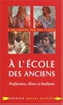 A l'�cole des Anciens : Professeurs,...