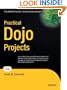 Practical Dojo Projects (Expert's Voice in Web Development)