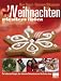 Weihnachten wie wir es lieben: Alles rund ums Fest