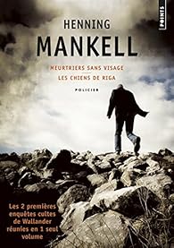 Recueil Meurtriers Sans Visage Chiens De Riga Babelio