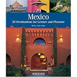 mexico 28 destinations for leisure and pleasure