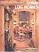 Inside Log Homes: The Art & Spirit of Home Decor by Cindy Thiede