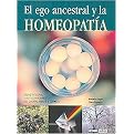 El Ego Ancestral Y La Homeopatia (Salud Y Vida Natural) (Paperback)