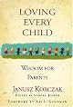 Loving Every Child: Wisdom for Parents