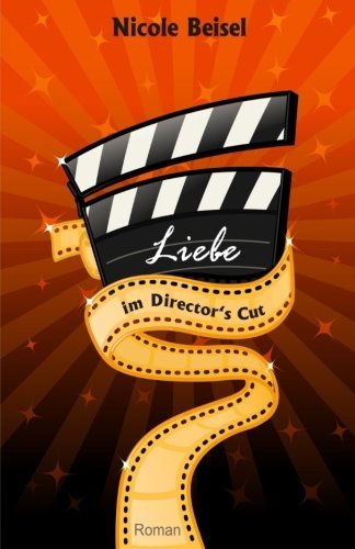 Liebe im Director's Cut (German Edition)