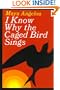 I Know Why the Caged Bird Sings