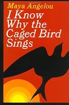 I Know Why the Caged Bird Sings