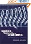 Spikes, Decisions, and Actions: The Dynamical Foundations of Neuroscience