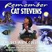 Remember Cat Stevens : The Ultimate Collection