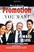 How to Get the Promotion You Want in 90 Days or Less: A Step-by-Step Plan for Making It Happen