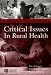 Critical Issues In Rural Health