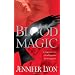 Blood Magic: A Novel