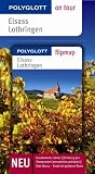 Elsass / Lothringen on tour: Unsere besten Touren - Unsere Top 12 Tipps - Susanne Feess, Manfred Braunger