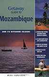 Getaway Guide to Mozambique: And Its Offshore Islands (Getaway Guides)