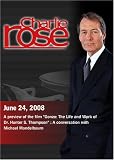 Charlie Rose - Gonzo:The Life and Work of Dr. Hunter S. Thompson; Michael Mandelbaum(June 24, 2008)