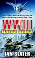 WWIII: Darpa Alpha: A Novel (WWIII)