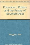 Population, politics and the future of Southern Asia
