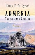 Armenia, Travels and Studies: Volume 1. The Russian Provinces