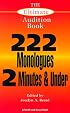 The Ultimate Audition Book: 222 Monologues 2 Minutes and Under (Monologue Audition Series)