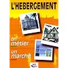 L'h�bergement : Un m�tier, un march�