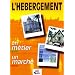 L'h�bergement : Un m�tier, un march�