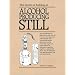 The Secrets of Building an Alcohol Producing Still.