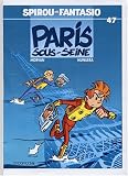 Spirou et Fantasio, tome 47 : Paris-sous-Seine