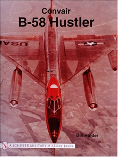 convair b 58 hustler schiffer military history book