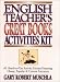 English Teacher's Great Books Activities Kit: 60 Ready-to-Use Activity Packets Featuring Classic, Popular & Current Literature (J-B Ed: Activities)